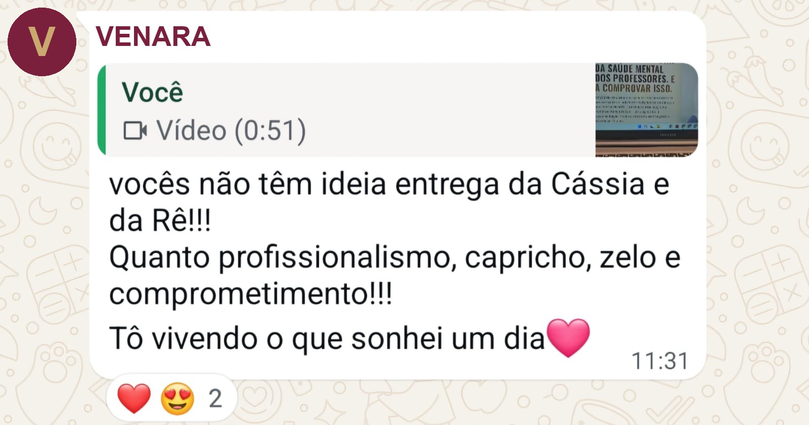 Depoimento de uma Venara sobre a entrega e o profissionalismo da comunidade